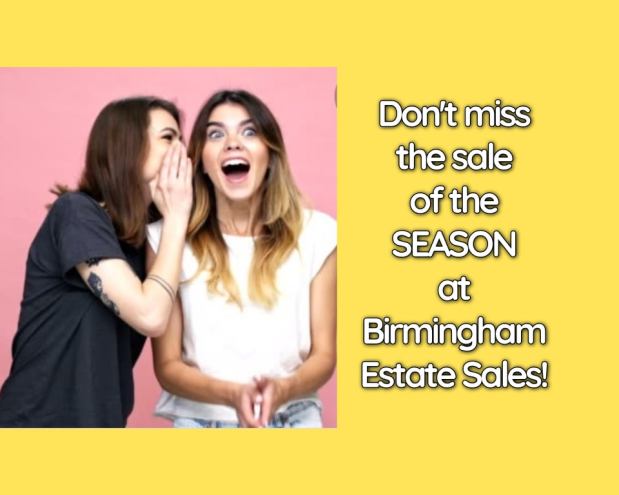 50% OFF OR MORE!! GATED! Special instructions below for entry, MUST READ! BIRMINGHAM ESTATE SALES is in SHOAL CREEK all&nbsp;week!