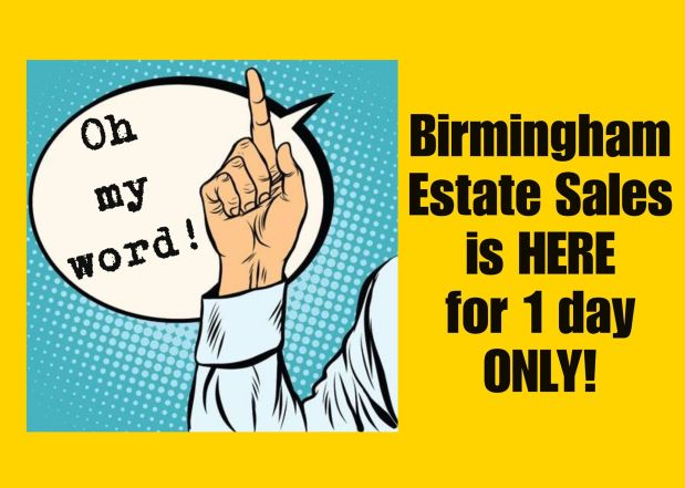 BIRMINGHAM ESTATE SALES is in TRUSSVILLE for ONE DAY ONLY! Join&nbsp;us!